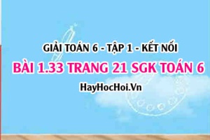Giải bài 1.33 trang 21 Toán 6 Tập 1 SGK Kết nối tri thức